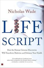 Life Script: How the Human Genome Discoveries Will Transform Medicine and Enhance Your Health