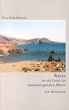 Kreta ist ein Land im dunkelwogenden Meere.