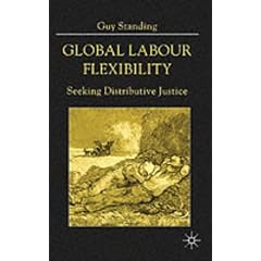 Global Labour Flexibility: Seeking Distributive Justice