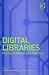 Digital Libraries: Policy, Planning, and Practice