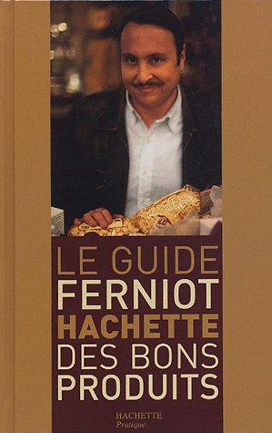 City Travel Guides Discounted  Livres : Le Guide Ferniot Hachette des bons produits