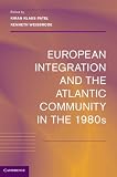European integration and the Atlantic community in the 1980s
