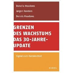 Grenzen des Wachstums - Das 30-Jahre-Update: Signal zum Kurswechsel