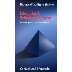 Erfolg durch Selbstmanagement in Leistungssport und Berufsleben