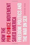 How The Pro-choice Movement Saved America