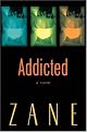 Addicted: A Novel