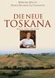 Die neue Toskana: K�che, Land und Leute Kulinarische Landschaften