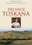 Die neue Toskana: K�che, Land und Leute Kulinarische Landschaften