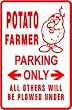 POTATO FARMER PARKING food farm joke sign