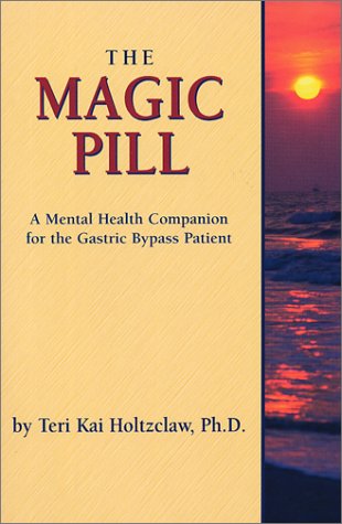 the magic pill a mental health companion for the gastric bypass patient