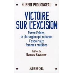 Victoire sur l'excision : Pierre Foldes, le chirurgien qui redonne l'espoir aux femmes mutil�es