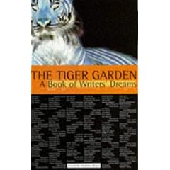 The Tiger Garden: A Book of Writers' Dreams