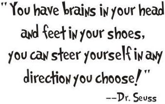 CuteCabbage You Have Brains in Your Head and Feet in Your Shoes Quote From Dr. Seuss Saying Home Decor Decal Sticker