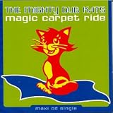 Revue Mighty Dub Katz  / Magic Carpet Ride