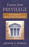 Lessons from Privilege: The American Prep School Tradition