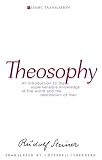Theosophy: An Introduction to the Supersensible Knowledge of the World And the Destination of Man