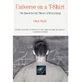 Universe on a T-Shirt: The Quest for the Theory of Everything by Dan Falk