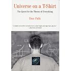 Universe on a T-Shirt: The Quest for the Theory of Everything by  Dan Falk