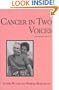 Cancer in Two Voices