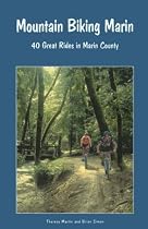 Mountain Biking Marin: 40 Great Rides in Marin County