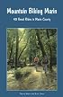 Mountain Biking Marin: 40 Great Rides in Marin County