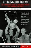 Reliving the Dream: The Triumph and Tears of Manchester United's 1968 European Cup Heroes (Mainstream Sport)
