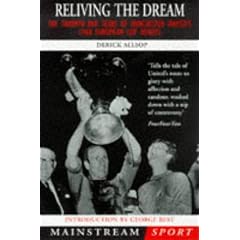 Reliving the Dream: Triumph and Tears of Manchester United's 1968 European Cup Heroes (Mainstream Sport)