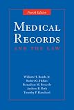 Medical Records And the Law (Medical Records and the Law) (Medical Records and the Law)