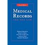 Medical Records And the Law (Medical Records and the Law) (Medical Records and the Law)