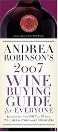 Andrea Robinson's 2007 Wine Buying Guide for Everyone (Andrea Immer Robinson's Wine Buying Guide for Everyone)