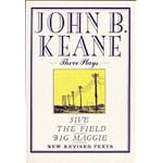 John B. Keane: Three Plays : Sive; The Field; Big Maggie book cover