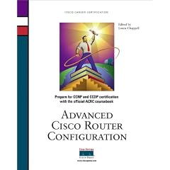 Advanced Cisco Router Configuration (CCIE/CCNP/CCDS courseware series)
