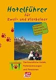 Hotelf&uuml;hrer f&uuml;r Zwei- und Vierbeiner - Ausgabe &Ouml;sterreich, Schweiz - S&uuml;dtirol - Maria Keck