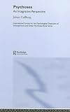 Psychoses: An Integrative Perspective (International Society for the Psychological Treatment of Schizophrenia and Other Psychoses)