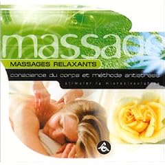 Massages Relaxants:Conscience Du Corps Et M�thode Antistress