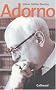 Adorno : Une biographie