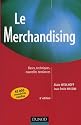 Le Merchandising : Bases, techniques, nouvelles tendances