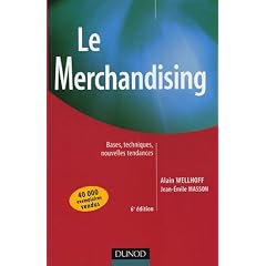 Le Merchandising : Bases, techniques, nouvelles tendances