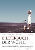 Produkt-Bild: Bilderbuch der W&uuml;ste: Maria Reiche und die Bodenzeichnungen von Nasca
