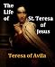 The Life of St. Teresa of Jesus (Kindle Edition)