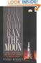 The Man Who Ran the Moon: James E. Webb, NASA, and the Secret History of Project Apollo