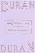 Duran Duran - Sing Blue Silver