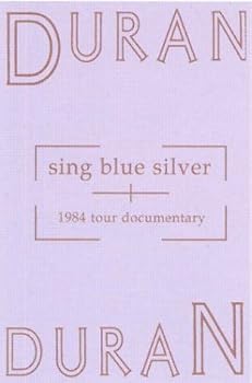 Duran Duran - Sing Blue Silver