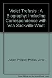 Violet Trefusis : a biography : including correspondence with Vita Sackville-West