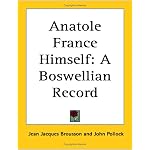 Anatole France Himself: A Boswellian Record book cover