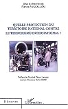 Quelle protection du territoire national contre le terrorisme international ?