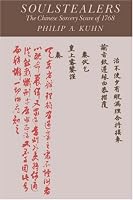 Soulstealers: The Chinese Sorcery Scare of 1768