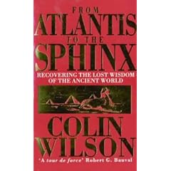 From Atlantis to the Sphinx: Recovering the Lost Wisdom of the Ancient World