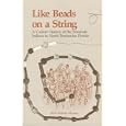 Like Beads on a String: A Culture History of the Seminole Indians in North Peninsular Florida by Brent R. Weisman