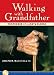 Walking with Grandfather: The Wisdom of Lakota Elders [With CD] [WALKING W/GRANDFATHER -W/CD]
